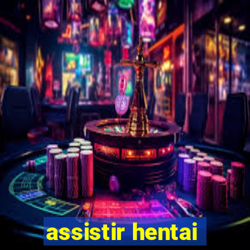 assistir hentai